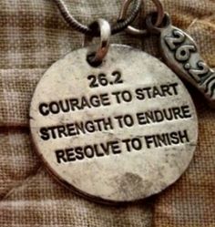 a necklace with a quote on it that says, courage to start strength to endre resolve to finish