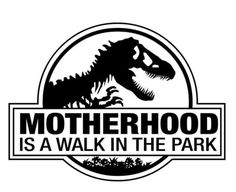 the logo for motherhood is a walk in the park with a dinosaur on it