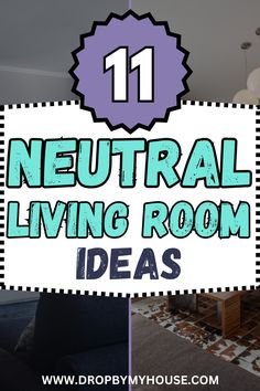 the words neutral living room ideas are shown