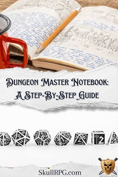 Dungeon Master Notebook: A Step-by-Step Guide - the top image is a journal with a pencil and red coffee cup with a LOT of writing in it. The bottom image is of RPG dice that are black and white with some rune-ish designs on them. Dungeons And Dragons World Building, Dnd Starter Pack, Dnd Cheat Sheet 5e, Game Book Ideas, D&d Dungeon Master, Game Master Art, Dnd Spellbook Diy, Dnd Condition Markers