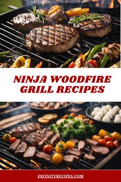 the grill has steaks, vegetables and other foods cooking on it with text overlay that reads ninja woodfire grill recipes