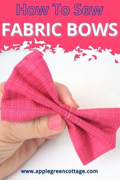 a person holding a pink bow with text overlay that says how to sew fabric bows