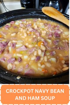 the crockpot navy bean and ham soup is ready to be cooked in the oven