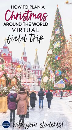 people walking in front of a christmas tree with the words how to plan a christmas around the world virtual field trip with your students