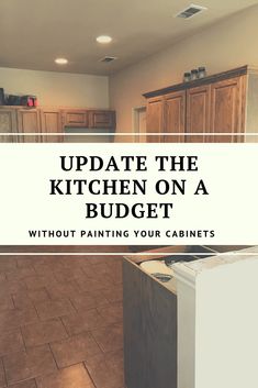 the kitchen on a budget without painting your cabinets