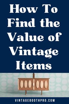 the words how to find the value of vintage items