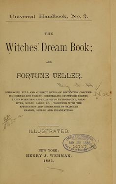 The witches' dream book and fortune teller Pagan Books, Vintage Fortune Teller, Witchcraft Spells, Occult Books, Open Library, Wicca Witchcraft, Witch Books, Dream Book, Fortune Telling