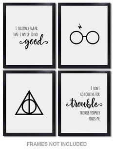 four harry potter quote prints in black and white with the words, i don't go