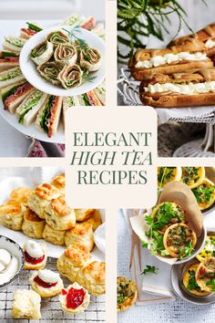 eight elegant high tea recipes to enjoy in the afternoon or evening time, including finger sandwiches and scones