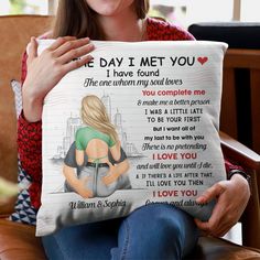 a woman sitting on a chair holding a pillow that says, i day i met you