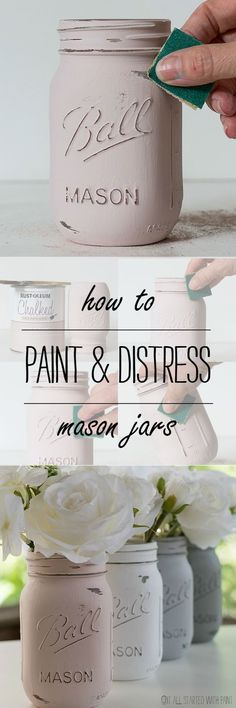 how to paint and distress mason jars with white flowers in the bottom, on top of each jar