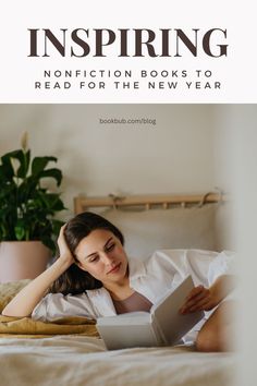 a woman laying in bed reading a book with the title, inspireing non fiction books to read for the new year