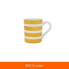 a yellow and white striped mug with the words $ 50 & under