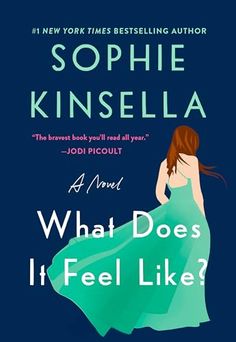 the cover of what does it feel like? by sophie kinsela, featuring a woman in a blue dress