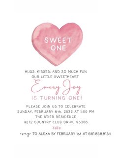 a pink heart shaped birthday party card with the words sweet one written in white ink