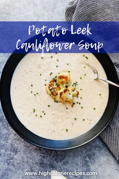 a bowl of potato leek and cauliflower soup