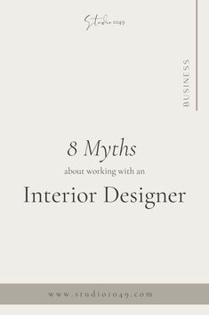 the front cover of an interior designer's book, 8 myths about working with an interior designer