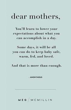 the quote for dear mothers, you'll learn to love your expectations about what you can accomplish in a day