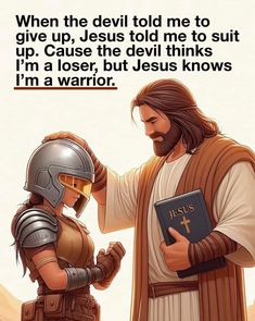 a man and woman dressed in roman armor with the text jesus told me to give up, jesus told me to suit up, cause the devil thinks i'm