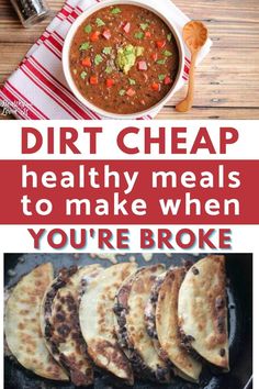 the words dirt cheap, healthy meals to make when you're broke are shown