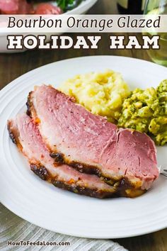 a plate with ham, mashed potatoes and broccoli on it that says bourbon orange glazed holiday ham