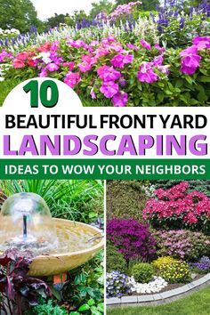 the top 10 beautiful front yard landscaping ideas to wow your neighbors's backyards