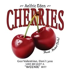 two cherries with the words, valentine's day written in red on them