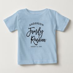 Modern Text Family Reunion Baby T-shirt, Infant Unisex, Size: 18 Month, Light Blue Family Reunion Shirts, Brush Script Fonts, Reunion Shirts, Brush Script, Style Edit, Top Baby Products, Baby T Shirt, Hand Written, Family Name