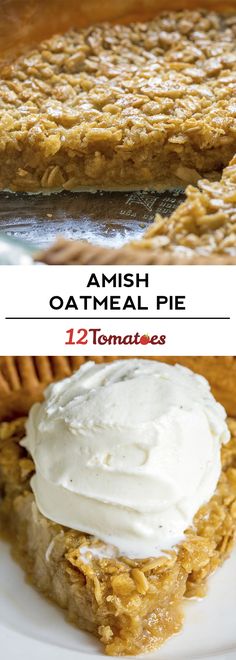 an oatmeal pie with whipped cream on top and the words, amish oatmeal pie