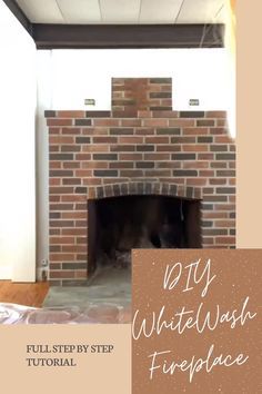 a brick fireplace with the words diy whitewash fireplace