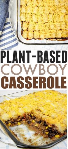 a casserole dish is shown with the words plant - based cowboy casserole