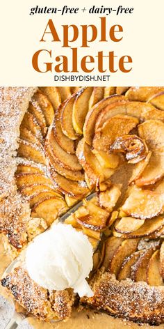 Top down view of apple galette topped with ice cream Dessert Cinnamon, Thanksgiving Desserts Apple, Homemade Pie Crust, Apple Galette, Apple Dessert, Gluten Free Pie