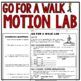 a sign that says go for a walk and motion lab