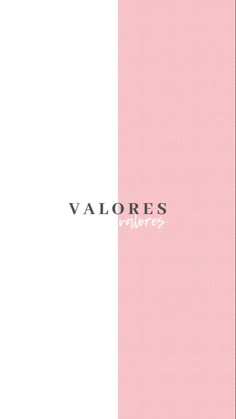 a pink and white striped background with the word valores on it