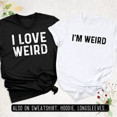 Perfect Birthday Gift Idea for Men / Women on Christmas Day or Birthday with funny saying - Funny Couple Shirts I Love Weird I'm Weird Matching Shirts Cute Anniversary Gift Couple Husband and Wife TShirt Tank Top long-Sleeve Sweatshirt Hoodie.  👉 How to Order 👈 1️⃣ Review the details before ordering. 2️⃣ Choose shirt type and size from the menu. 3️⃣ Select shirt color from the drop-down menu. 4️⃣ Complete your order with payment, shipping info, and submit. 💌Gift message included. 🌟 Why Choos Funny Couple Hoodies, Matching Couple Shirts Funny, Funny Couples Shirts Hilarious, Cursed Couple Shirts, His And Her Tshirts Couple Shirts Funny, Tshirt Tank Top, Wife Tshirts, Funny Couple Shirts, Cute Anniversary Gifts