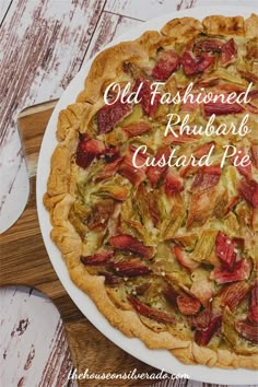 an old fashioned rhubark custard pie on a white plate with the words old fashioned rhubark custard pie