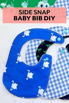 three bibs with the words side snap baby bib diy on them and an image