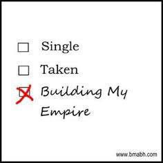 a check box with the words'single taken building my empire '