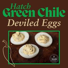 the cover of hatch green chile deviled eggs, with an image of three deviled eggs