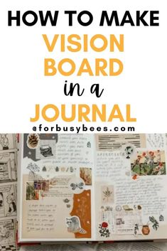 an open book with text overlaying how to make vision board in a journal