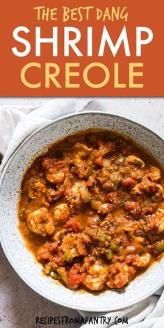 the best dang shrimp creole recipe in a bowl with text overlay