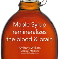 Maple Syrup remineralizes the blood and brain. Medical Medium, Food Quotes, Alternative Health, Breakfast Food, Back To Nature