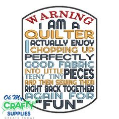 a cross stitch pattern with the words warning quilters and sayings in different languages