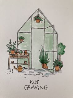 a drawing of a greenhouse with potted plants in it and the words keep growing written below