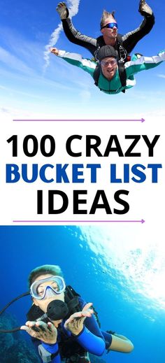 two people diving in the ocean with text that reads, 100 crazy bucket list ideas