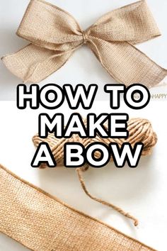 the words how to make a bow are shown in black and white, with an image of