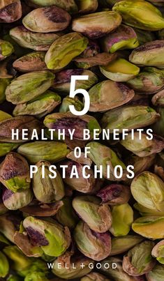 pistachios with the words 5 healthy benefits of pistachios on it