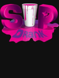 a cup that is sitting on top of a table with the words sip drank in it