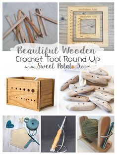 several different pictures with wooden items and text that says beautiful wooden crochet tool round up