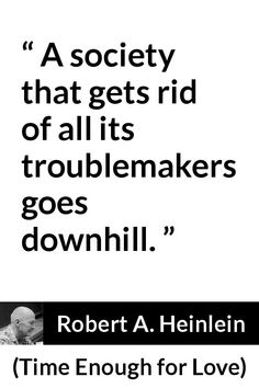 a quote from robert heinelin on the rights of people to live in poverty